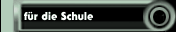 f&uuml;r die Schule
